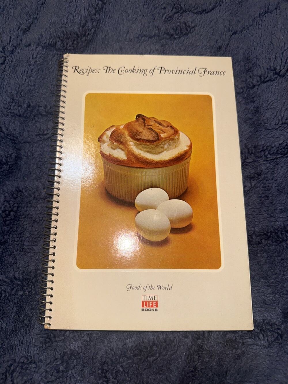 Recipes The Cooking of Provincial France Time Life Foods of the World 1968